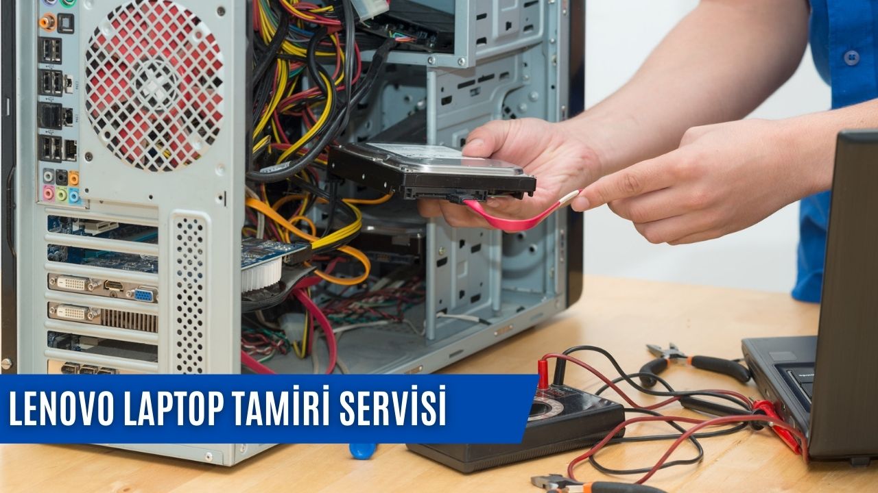 Lenovo Laptop Tamiri Servisi