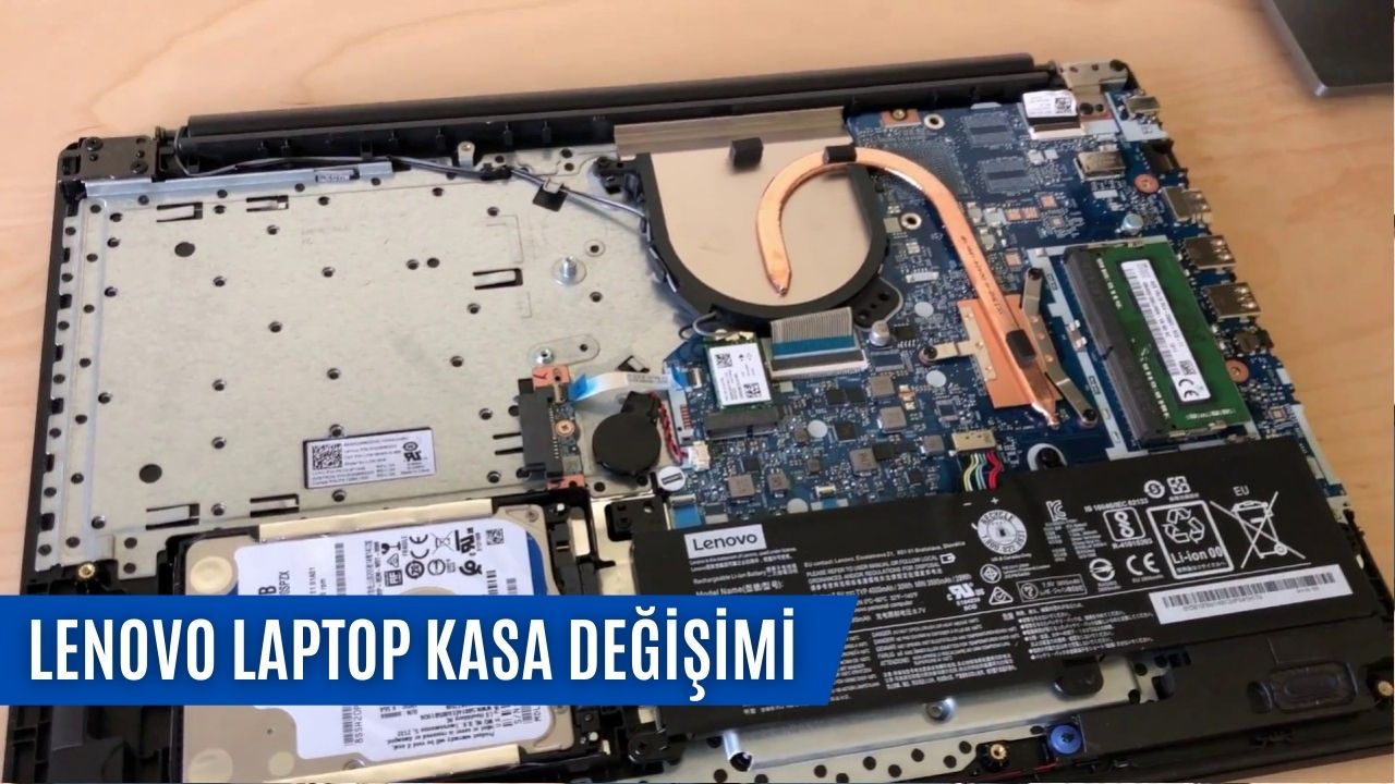 Lenovo Laptop Kasa Değişimi