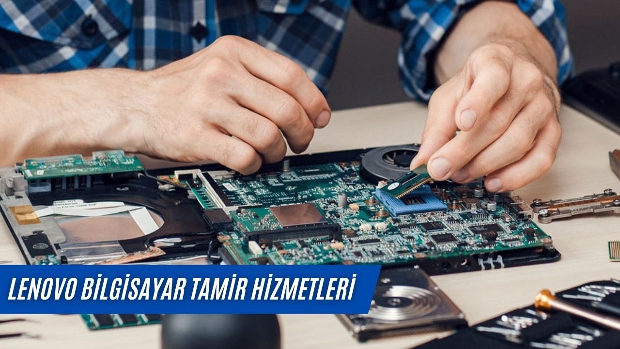 Lenovo Bilgisayar Tamir Hizmetleri