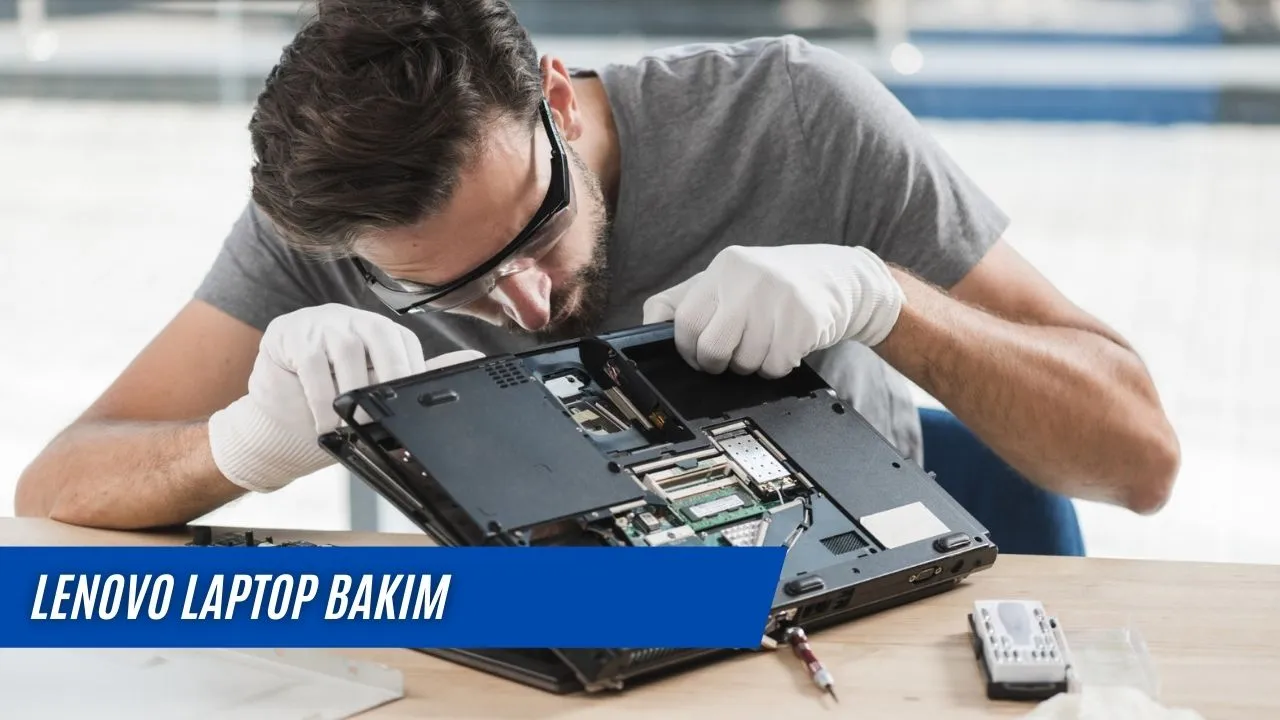 Lenovo Laptop Bakım