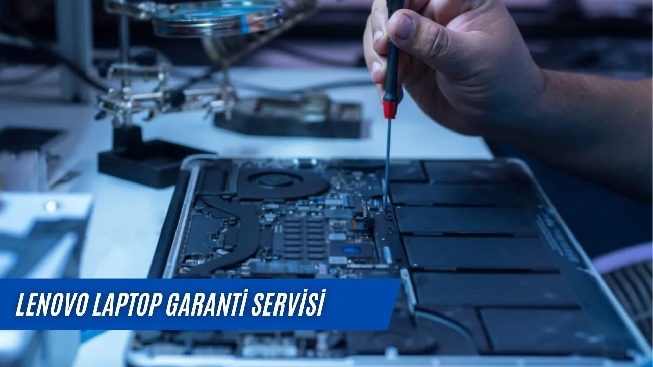 Lenovo Laptop Garanti Servisi