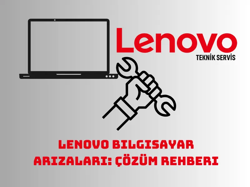 lenovo-bilgisayar-arizalari-cozum-rehberi