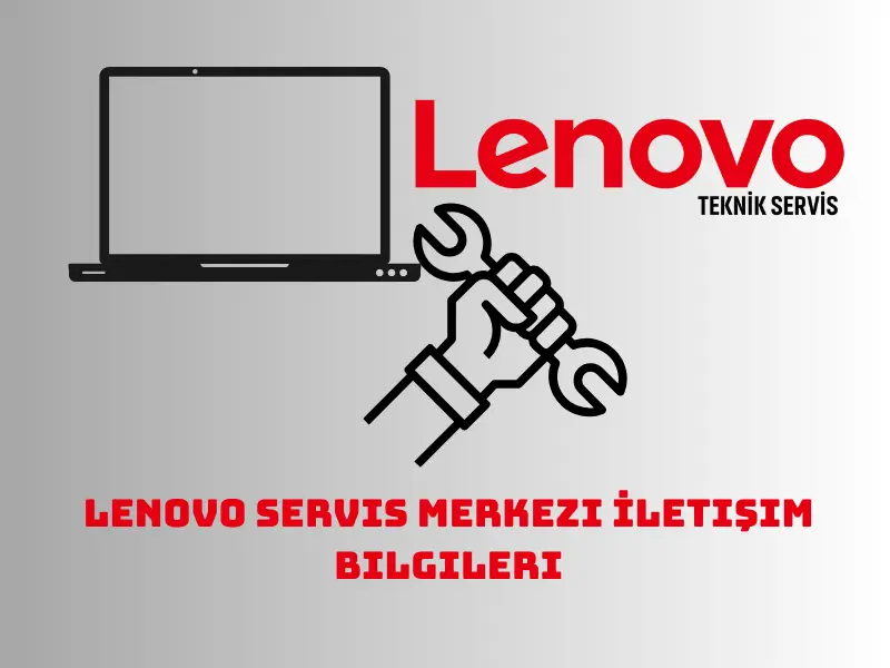 lenovo-servis-merkezi-iletisim-bilgileri